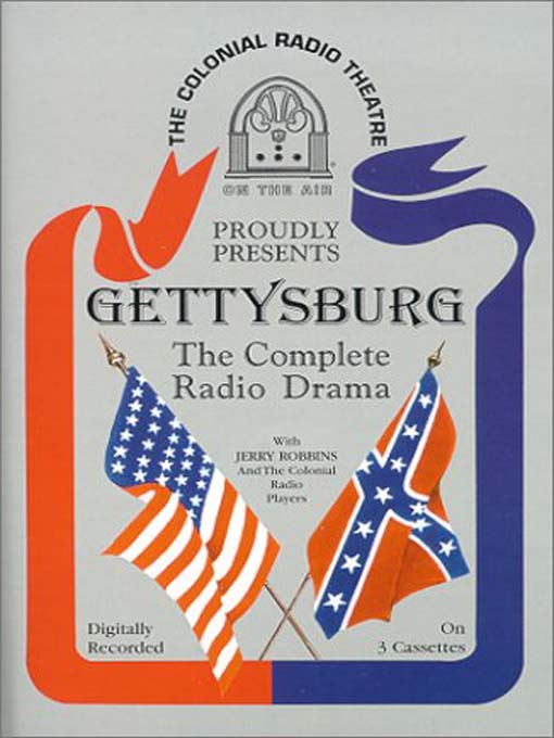 Cover image for Gettysburg, The Complete Radio Drama